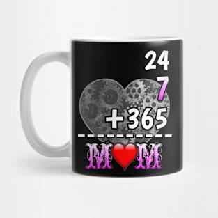 24/7 + 365 Equals Love Mom Mug